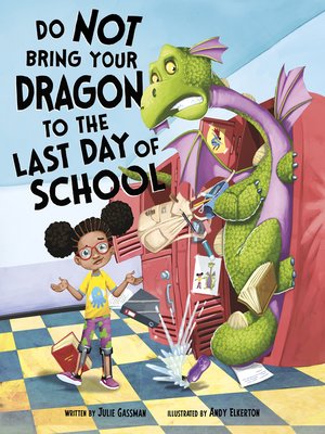 cover image of Do Not Bring Your Dragon to the Last Day of School